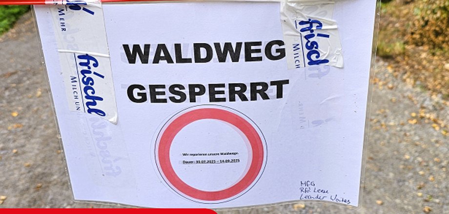 Waldweg gesperrt! Aber nicht alle!
